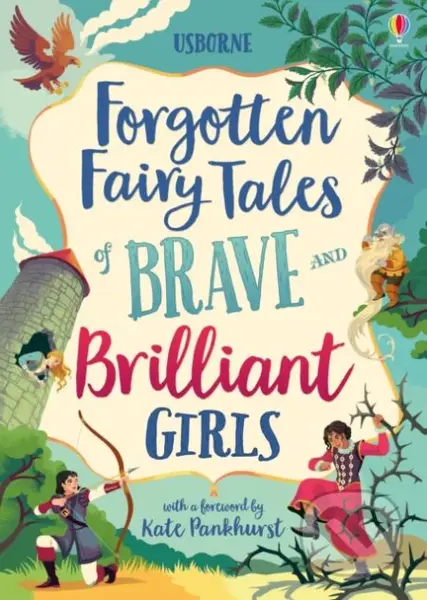 Forgotten Fairy Tales of Brave and Brilliant Girls - kniha z kategorie Pohádky
