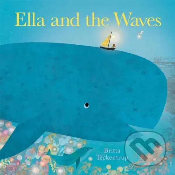 Ella and the Waves - Britta Teckentrup