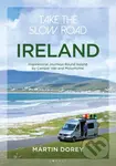 Take the Slow Road: Ireland (Inspirational Journeys Round Ireland by Camper Van and Motorhome) - kniha z kategorie Průvodci Evropou