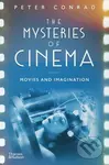 The Mysteries of Cinema (Movies and Imagination) - Peter Conrad - kniha z kategorie Film
