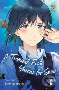 A Tropical Fish Yearns for Snow (Volume 4) - Makoto Hagino