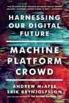 Machine Platform Crowd - Andrew McAfee, Erik Brynjolfsson