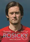 Tomáš Rosický (Malý Mozart) - Roman Smutný - kniha z kategorie Kolektivní sporty