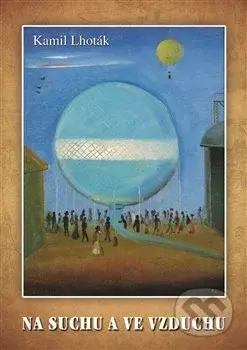 Na suchu a ve vzduchu - Kamil Lhoták - kniha z kategorie Malířství