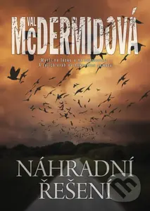 Náhradní řešení - Val McDermidová - kniha z kategorie Detektivky, thrillery a horory