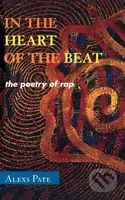 In the Heart of the Beat (The Poetry of Rap) - Alexs Pate - kniha z kategorie Hudba