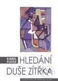 Hledání duše zítřka - Karel Floss - kniha z kategorie Náboženská literatura