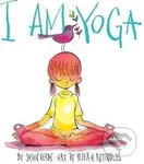 I Am Yoga - Susan Verde, Peter H. Reynolds (ilustrácie)