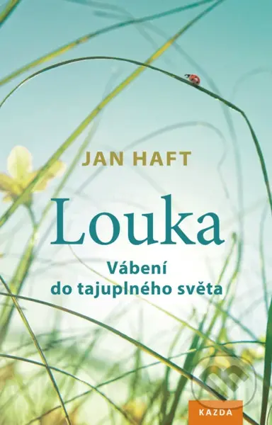 Louka (Vábení do tajuplného světa) - Jan Haft - kniha z kategorie Naučné knihy