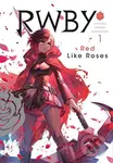 RWBY Official Manga Anthology 1: Red Like Roses - Monty Oum - kniha z kategorie Komiksy