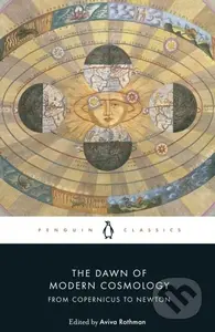 The Dawn of Modern Cosmology (From Copernicus to Newton) - kniha z kategorie Kosmologie