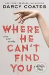 Where He Can't Find You - Darcy Coates - kniha z kategorie Detektivky, thrillery a horory