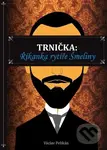 Trnička: Říkanka rytíře Šmeliny - Václav Pelikán