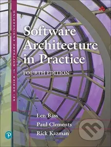 Software Architecture in Practice - Len Bass, Paul Clements, Rick Kazman - kniha z kategorie Počítače a internet