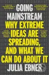 Going Mainstream (Why extreme ideas are spreading, and what we can do about it) - Julia Ebner