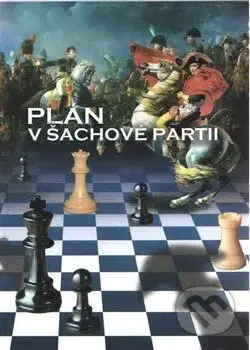 Plán v šachové partii - Richard Biolek - kniha z kategorie Individuální sporty