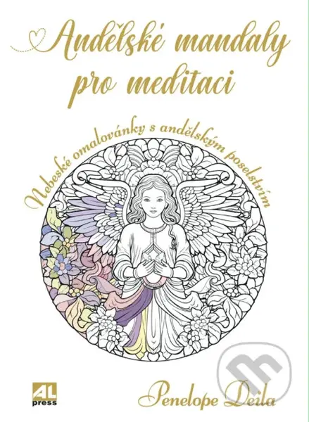 Andělské mandaly pro meditaci (Nebeské omalovánky s andělským poselstvím) - kniha z kategorie Spiritualita