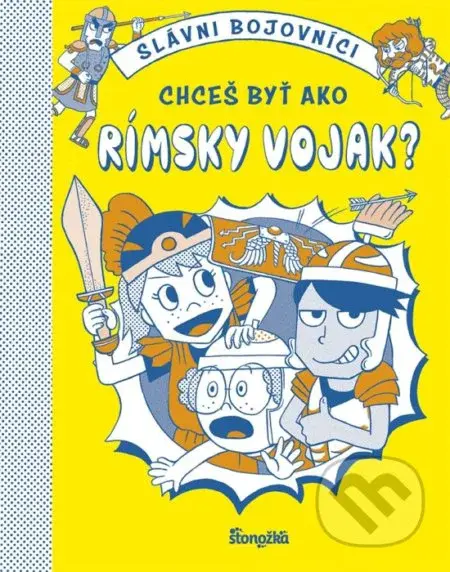 Chceš byť ako rímsky vojak? - Georgia Amson-Bradshaw - kniha z kategorie Beletrie pro děti