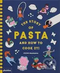 The Story of Pasta and How to Cook It! - Steven Guarnaccia - kniha z kategorie Kuchařky