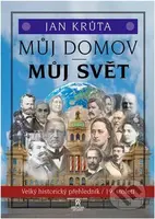 Můj domov, můj svět - (19. století) (Velký historický přehledník) - kniha z kategorie Historie