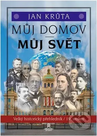 Můj domov, můj svět - (19. století) (Velký historický přehledník) - kniha z kategorie Historie