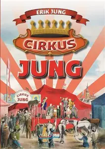 Cirkus Jung - Erik Jung - kniha z kategorie Beletrie