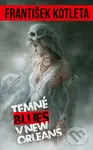 Temný blues v New Orleans - František Kotleta