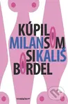 Kúpil som si bordel - Milan Kališ - kniha z kategorie Romantika
