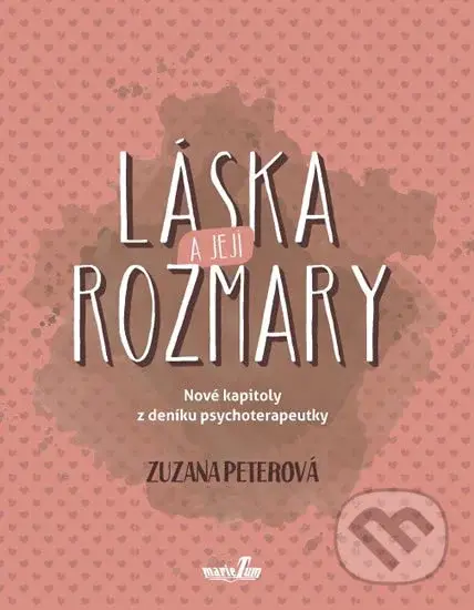Láska a její rozmary (Nové kapitoly z deníku psychoterapeutky) - kniha z kategorie Psychologie