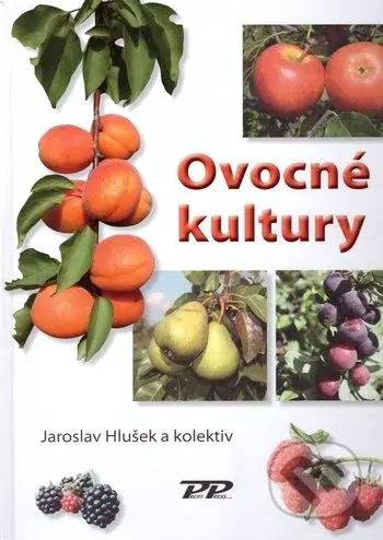 Ovocné kultury - Jaroslav Hlušek - kniha z kategorie Dům, byt a zahrada