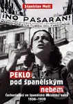 Peklo pod španělským nebem (Čechoslováci ve španělské občanské válce 1936-1939) - kniha z kategorie 20. století
