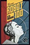 Robot 100 (Sto rozumů) - Jitka Čejková - kniha z kategorie Literární věda