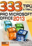 333 tipů a triků pro Microsoft Office 2013 - Karel Klatovský - kniha z kategorie Kancelářské aplikace