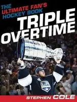 Triple Overtime - Stephen Cole - kniha z kategorie Kolektivní sporty