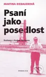 Psaní jako posedlost (Rozhovor s Karlem Pacnerem) - Karel Pacner, Martina Riebauerová - kniha z kategorie Historie