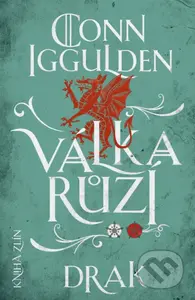 Válka růží: Drak - Conn Iggulden - kniha z kategorie Společenská beletrie