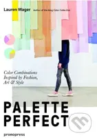 Palette Perfect (Color Combinations Inspired by Fashion, Art and Style) - kniha z kategorie Móda