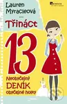 Třináct 13 (Neobyčejný deník obyčejné holky) - Lauren Myracle