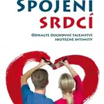 Spojení srdcí (Odhalte duchovní tajemství skutečné intimity) - kniha z kategorie Křesťanství a psychologie