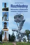 Rozhledny Německa a Rakouska nedaleko českých hranic - kniha z kategorie Průvodci Evropou