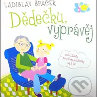 Dědečku, vyprávěj (aneb Etiketa pro kluky a holčičky od 3 let) - audiokniha z kategorie Pro děti