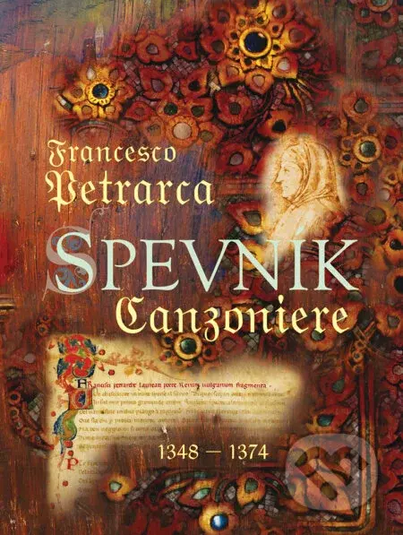 Spevník / Canzoniere (1348 - 1374 (Rerum vulgarium fragmenta)) - kniha z kategorie Poezie