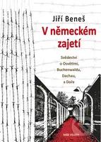 V německém zajetí (Svědectví o Osvětimi, Buchenwaldu, Dachau a Doře) - kniha z kategorie 20. století