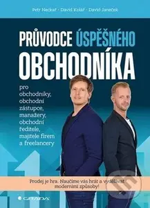 Průvodce úspěšného obchodníka (Prodej je hra. Naučíme vás hrát a vydělávat moderními způsoby!) - kniha z kategorie Obchodní management