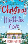 Christmas at Mistletoe Cove (A heartwarming, feel good Christmas romance to fall in love with) - kniha z kategorie Romantika