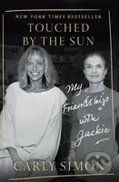 Touched by the Sun (My Friendship with Jackie) - Carly Simon - kniha z kategorie Životopisy, reportáže a myšlenky