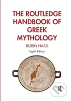 The Routledge Handbook of Greek Mythology - Robin Hard - kniha z kategorie Mýty, pověsti a legendy