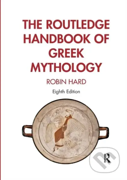 The Routledge Handbook of Greek Mythology - Robin Hard - kniha z kategorie Mýty, pověsti a legendy