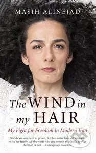 The Wind in My Hair (My Fight for Freedom in Modern Iran) - kniha z kategorie Humanitní a společenské vědy