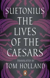 The Lives of the Caesars - Suetonius